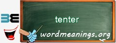 WordMeaning blackboard for tenter